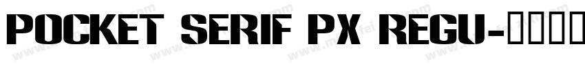 Pocket Serif Px Regu字体转换
